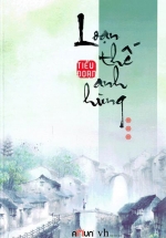 Loạn Thế Anh Hùng – Tập 3