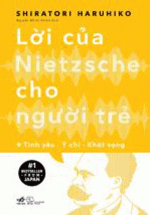 Lời Của Nietzsche Cho Người Trẻ – Tập 1