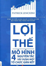 Lợi Thế Mô Hình 4 Nguyên Tắc Xây Dựng Một Tổ Chức Gắn Kết
