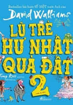 Lũ Trẻ Hư Nhất Quả Đất 2
