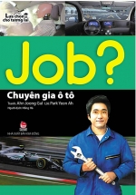 Lựa Chọn Cho Tương Lai JOB? – Chuyên Gia Ô Tô