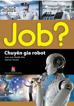 Lựa Chọn Cho Tương Lai JOB? – Chuyên Gia Robot