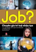 Lựa Chọn Cho Tương Lai JOB? – Chuyên Gia Trí Tuệ Nhân Tạo