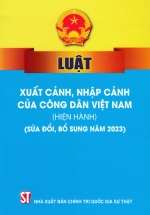 Luật Xuất Cảnh, Nhập Cảnh Của Công Dân Việt Nam (Hiện Hành) (Sửa Đổi, Bổ Sung Năm 2023)