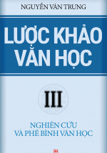 Lược Khảo Văn Học III – Nghiên Cứu Và Phê Bình Văn Học