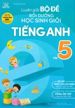 Luyện Giải Bộ Đề Bồi Dưỡng Học Sinh Giỏi Tiếng Anh Lớp 5