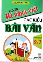 Luyện Kĩ Năng Viết Các Kiểu Bài Văn Cho Học Sinh Lớp 2 Và 3