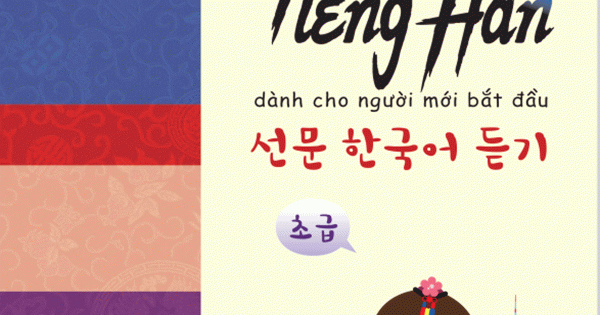 Luyện Nghe Tiếng Hàn Cho Người Mới Bắt Đầu