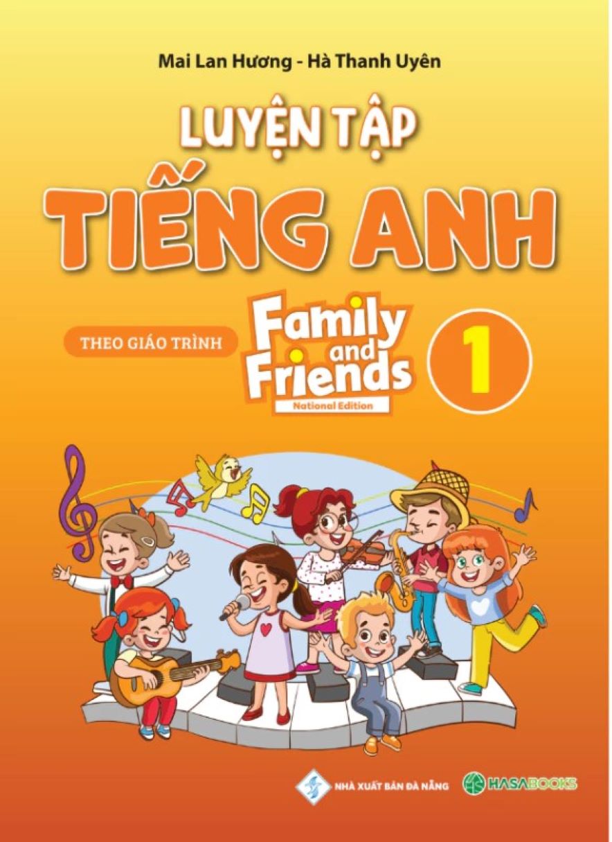 Luyện Tập Tiếng Anh Lớp 1 Family and Friends (National Edition) – Mai Lan Hương