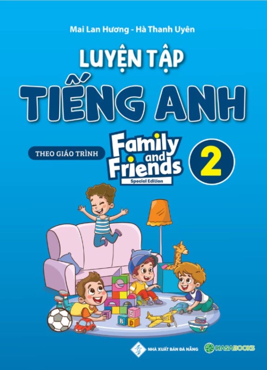 Luyện Tập Tiếng Anh Lớp 2 Family and Friends (Special Edition) – Mai Lan Hương