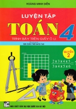 Luyện Tập Toán 4 Quyển 2 – Trình Bày Trên Giấy Ô Li (Bộ Sách Chân Trời Sáng Tạo)