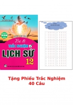 Luyện Thi THPT – Bộ Đề Trắc Nghiệm Lịch Sử 12 + Tặng Phiếu Trắc Nghiệm 40 Câu