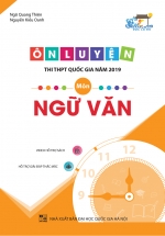 Ôn Luyện Thi THPT Quốc Gia Năm 2019 Môn Ngữ Văn