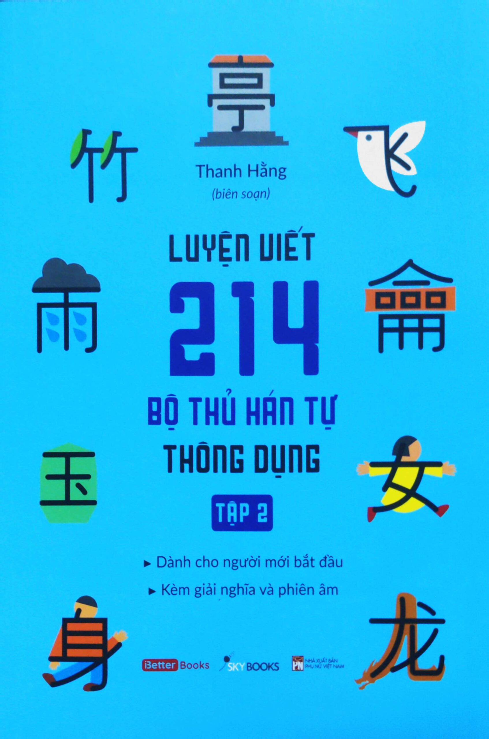 Luyện Viết 214 Bộ Thủ Hán Tự Thông Dụng – Tập 2
