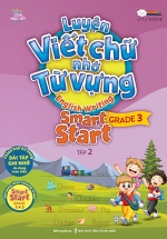 Luyện Viết Chữ Nhớ Từ Vựng – English Writing Smart Start Lớp 3 Tập 2