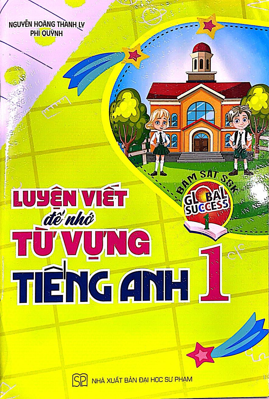 Luyện Viết Để Nhớ Từ Vựng Tiếng Anh Lớp 1 – Bám Sát SGK  Global Success