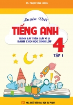 Luyện Viết Tiếng Anh – Trình Bày Trên Giấy Ô Li – Dành Cho Học Sinh Lớp 4 – Tập 1
