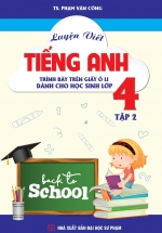 Luyện Viết Tiếng Anh – Trình Bày Trên Giấy Ô Li – Dành Cho Học Sinh Lớp 4 – Tập 2