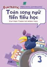 Toán Song Ngữ Tiền Tiểu Học – Sách Luyện Tập 3