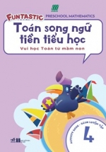 Toán Song Ngữ Tiền Tiểu Học – Sách Luyện Tập 4