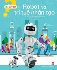 m-biet-gi-robot-va-tri-tue-nhan-tao-1a7abb6f43de437fb80f86dfbf32ba49-d1d614ce3acb4222b8f4e388d09b0186 m biet gi robot va tri tue nhan tao 1a7abb6f43de437fb80f86dfbf32ba49 d1d614ce3acb4222b8f4e388d09b0186 - Tuyển Chọn Sách Hay