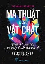 Ma Thuật Của Vật Chất – Tinh Thể, Hỗn Độn Và Phép Thuật Của Vật Lý