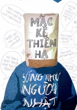 Mặc Kệ Thiên Hạ Sống Như Người Nhật