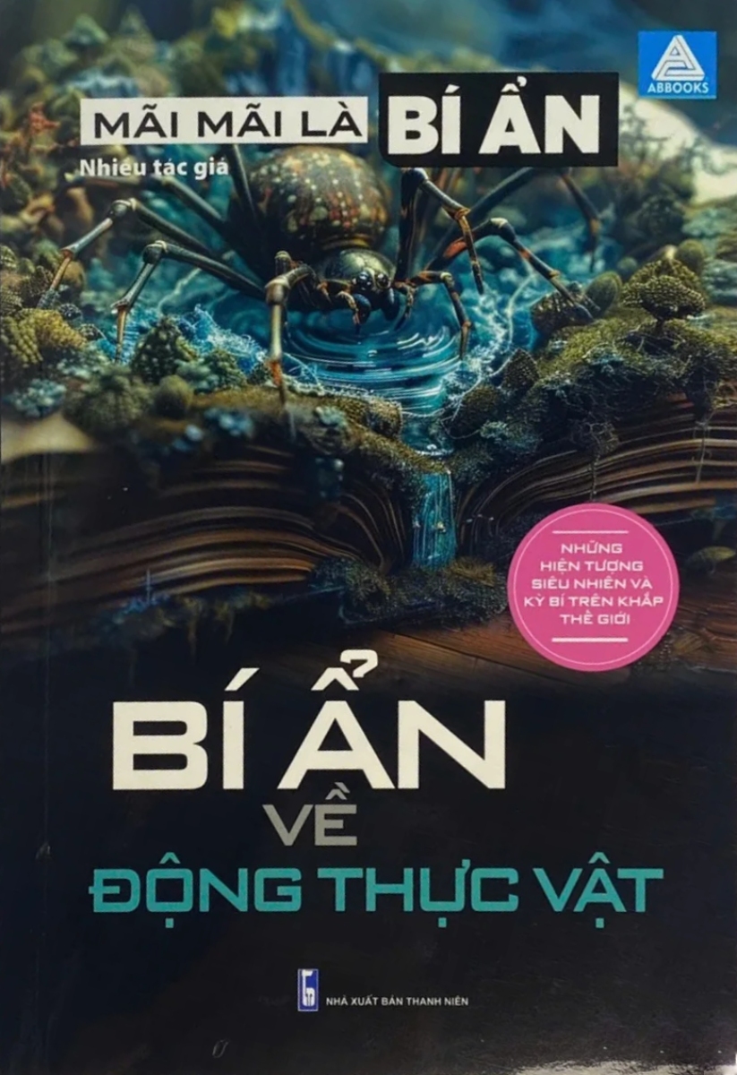 Mãi Mãi Là Bí Ẩn – Bí Ẩn Về Động Thực Vật (ABB)