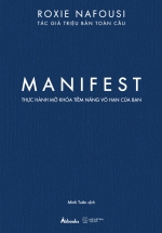 Manifest – Thực Hành Mở Khóa Tiềm Năng Vô Hạn Của Bạn
