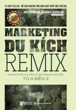 Marketing Remix – Marketing Du Kích Cho Doanh Nghiệp Từ A-Z