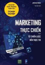Marketing Thực Chiến – Từ Chiến Lược Đến Thực Thi
