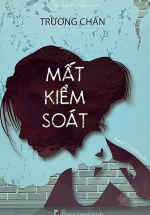 Mất Kiểm Soát – Trương Chấn