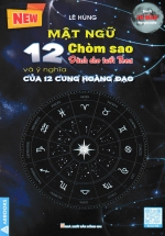 Mật Ngữ 12 Chòm Sao – Dành Cho Tuổi Teen Và Ý Nghĩa Của 12 Cung Hoàng Đạo