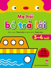 me-hoi-be-tra-loi-p2-danh-cho-be-tu-3-4-tuoi me hoi be tra loi p2 danh cho be tu 3 4 tuoi - Tuyển Chọn Sách Hay