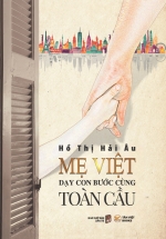 Mẹ Việt Dạy Con Bước Cùng Toàn Cầu – Bìa Cứng (TV)
