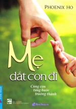 Mẹ Dắt Con Đi – Cùng Con Từng Bước Trưởng Thành
