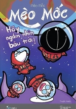 Mèo Mốc – Hãy Ngắm Nhìn Bầu Trời