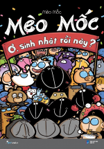 Mèo Mốc: Ơ Sinh Nhật Rồi Này?