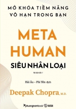MetaHuman – Siêu Nhân Loại – Mở Khóa Tiềm Năng Vô Hạn Trong Bạn