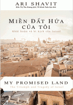 Miền Đất Hứa Của Tôi – Khải Hoàn Và Bi Kịch Của Israel