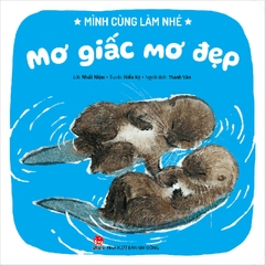 minh cung lam nhe mo giac mo dep db303a40bedd430fb306d192ed9f1898 - Tuyển Chọn Sách Hay