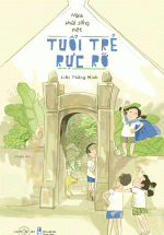 Mình Phải Sống Một Tuổi Trẻ Rực Rỡ