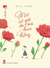 moi-co-gai-deu-thich-hoa-hong-bia-b9749bca178d43f1bae3d0b3545f0c47 moi co gai deu thich hoa hong bia b9749bca178d43f1bae3d0b3545f0c47 - Tuyển Chọn Sách Hay