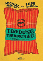 Mọi Điều Bạn Cần Biết Về Tạo Dựng Thương Hiệu