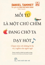 Mỗi Từ Là Một Chú Chim Đang Chờ Ta Dạy Hót