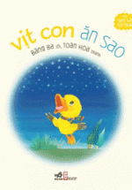 Những Người Bạn Ngộ Nghĩnh – Vịt Con Ăn Sao (Tái Bản)