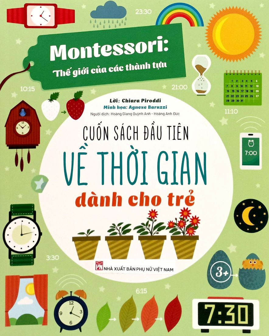 Montessori Thế Giới Của Các Thành Tựu – Cuốn Sách Đầu Tiên Về Thời Gian Dành Cho Trẻ