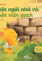 Những Người Bạn Ngộ Nghĩnh – Một Ngôi Nhà Và Một Viên Gạch