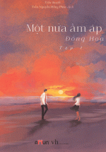 Một Nửa Ấm Áp – Tập 1