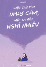 Một Trái Tim Nhạy Cảm, Một Cái Đầu Nghĩ Nhiều